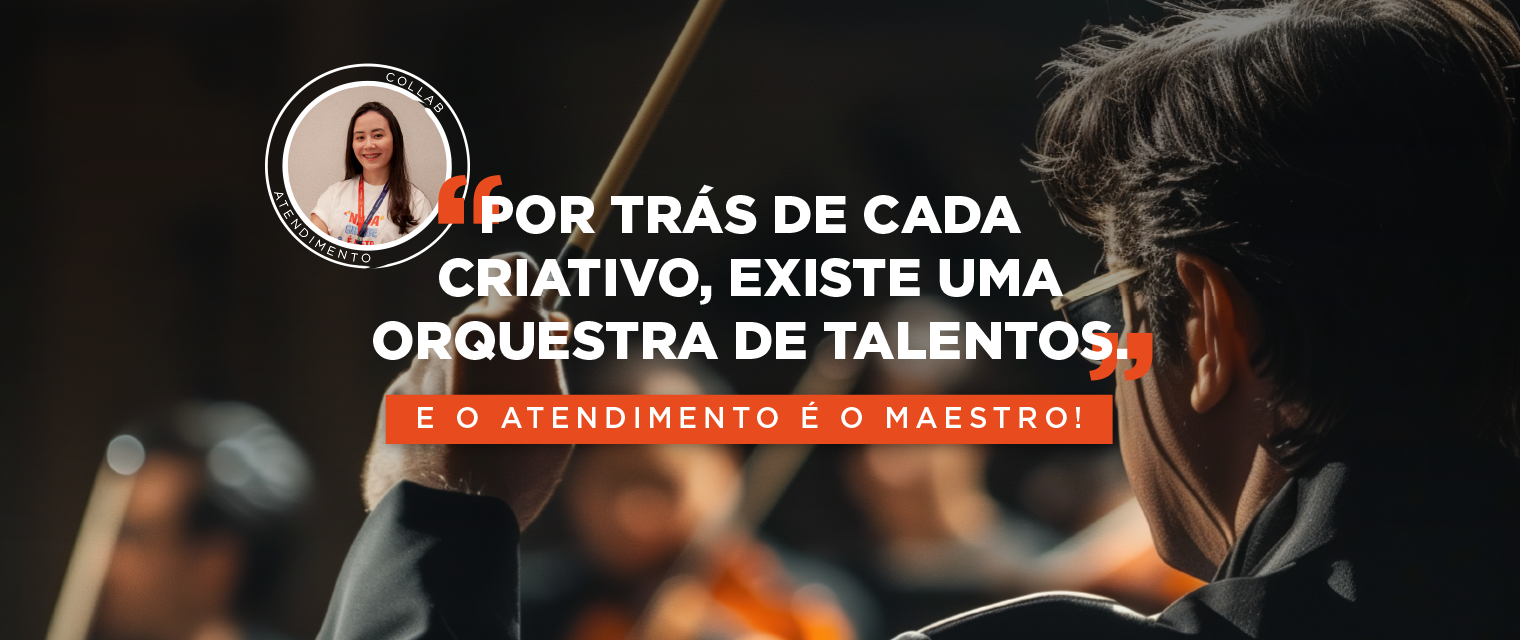 O papel do Atendimento na agência